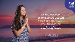 Read more about the article La abundancia es resultado de tu autoestima